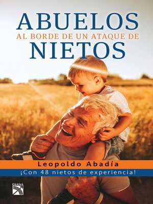cover image of Abuelos al borde de un ataque de nietos (Edición mexicana)